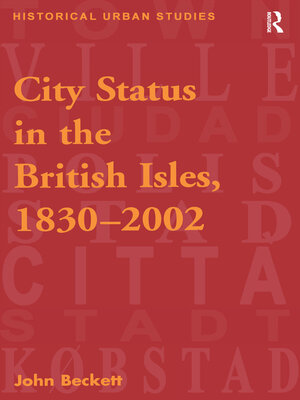 cover image of City Status in the British Isles, 1830–2002